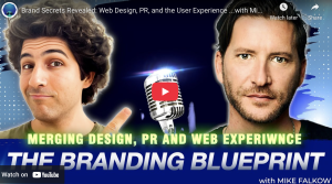 YouTube podcast thumbnail featuring the title “The Branding Blueprint” and subtitle “Merging Design, PR and Web Experiwince” (with a typo in "experience"). The image shows two hosts: a man on the left with curly hair and a smirk, pointing toward a vintage microphone in the center, and Mike Falkow on the right with a serious expression. The background features a digital blue design with light effects and the YouTube play button over the microphone. Text at the bottom right reads: “with MIKE FALKOW.”